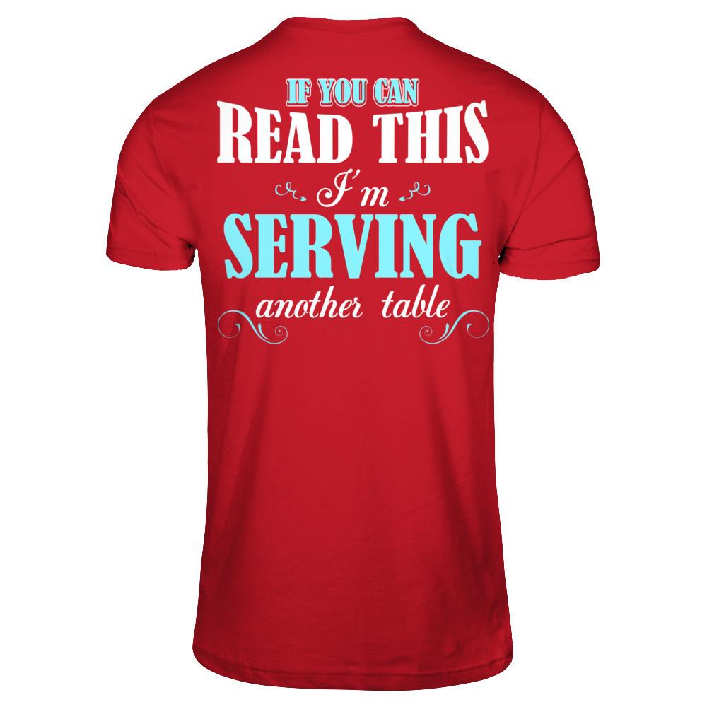 If You Can Read This I'm Serving Another Table T-shirt Gildan - Short Sleeve Tee Red