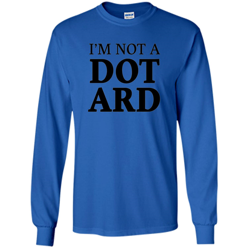 I'm Not A Dotard T-Shirt Funny Presidential T-shirt Royal
