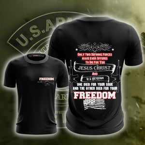 U.S Veteran - One Died For Your Soul And The Other Died For Your Freedom Unisex 3D T-shirt