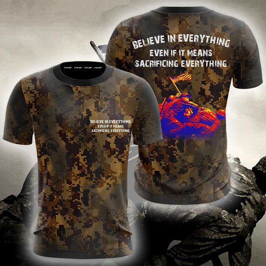 Believe In Everything Even If It Means Sacrificing Everything Unisex 3D T-shirt