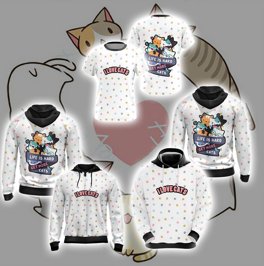 Life Is Hard Get More Cats I Loves Cats Kawaii Unisex Zip Up Hoodie