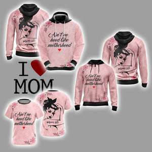 Mom Life Ain't No Hood Like Motherhood Unisex 3D Hoodie