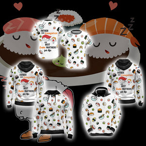 Father And Daughter Best Sushi Partners For Life Sushi Unisex 3D Hoodie