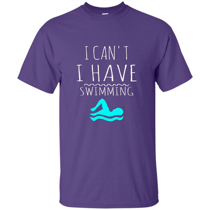 SwimmingT Shirt I Can't I have Swimming Purple