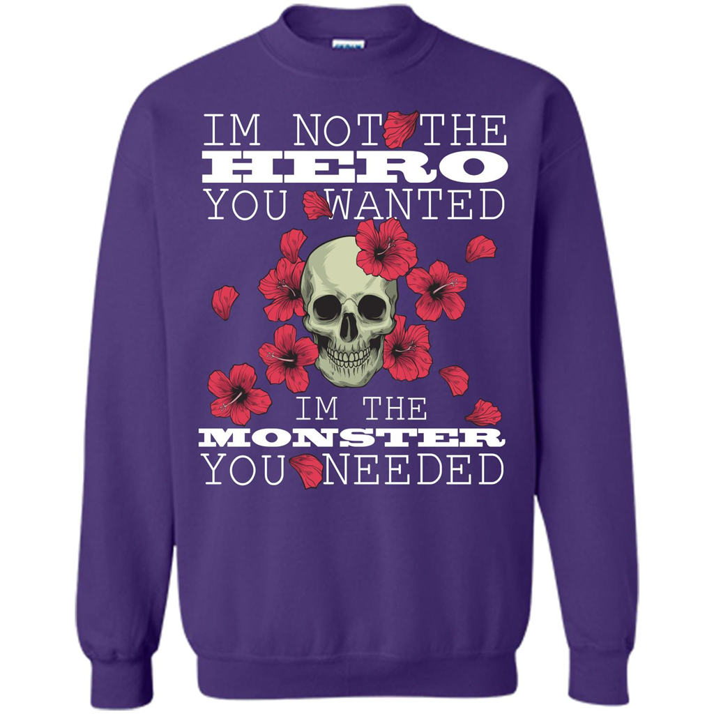 Funny T-shirt I'm Not The Hero You Wanted I'm The Monster You Needed Orange