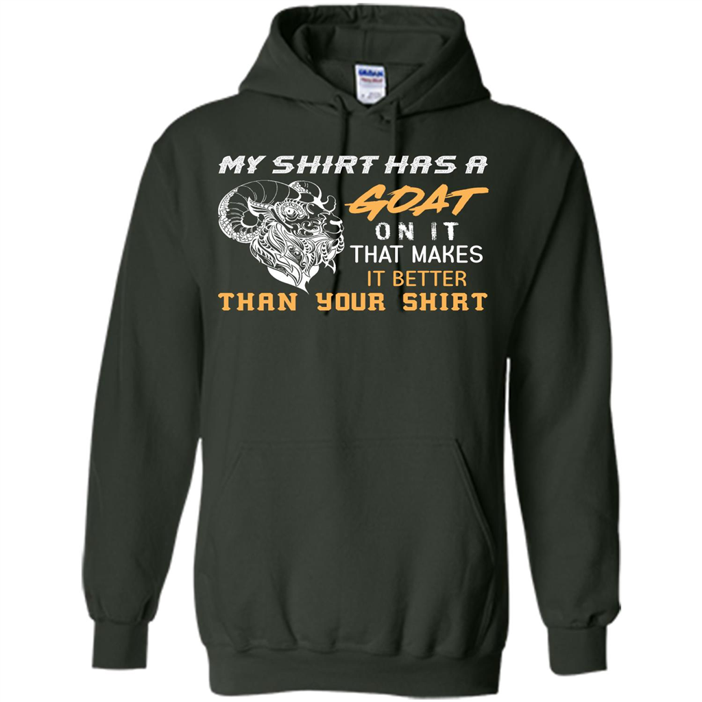 Funny Goat Lover T-shirt My Shirt Has A Goat On It T-shirt Forest Green