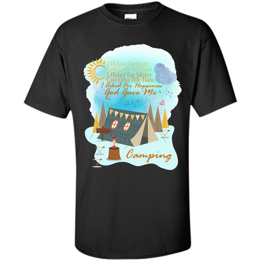 Camping T-shirt I Asked For Happiness God Gave Me Camping Black