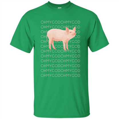 Oh My God Pig T-shirt Cute Pig T-shirt Irish Green
