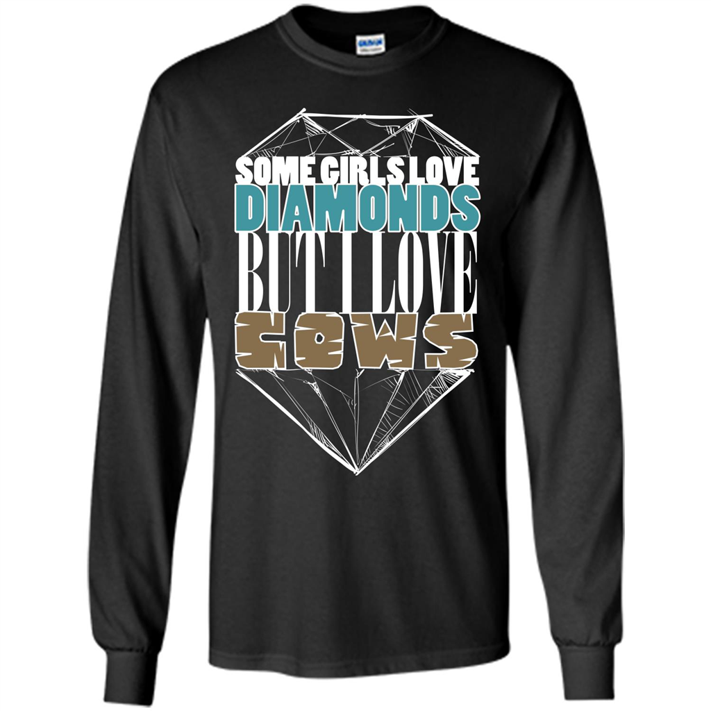 Cow Lovers T-shirt Some Girls Love Diamond But I Love Cows Black