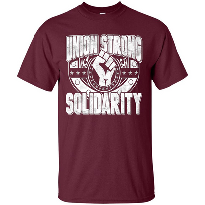Union Strong Solidarity T-shirt Maroon