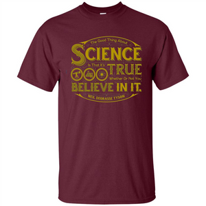 The Good Thing About Science T-shirt