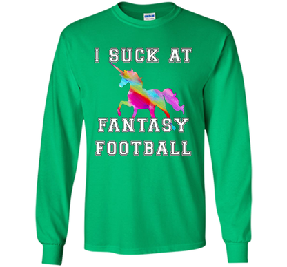 I Suck At Fantasy Football T-Shirt Funny Draft Party Unicorn shirt Irish Green