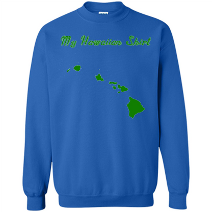 My Hawaiian T-shirt Funny Hawaiian T-shirt Royal
