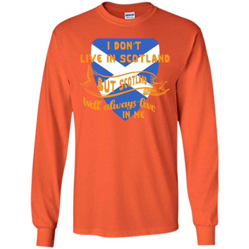 Scotland T-shirt Will Always Live In Me Orange
