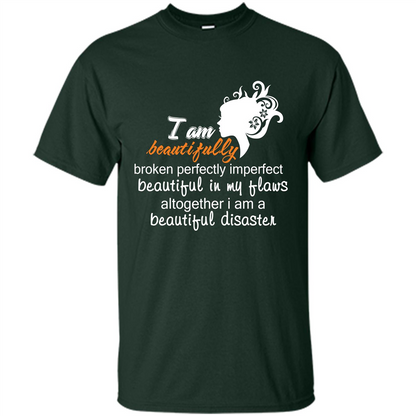 I Am Beautiful Disaster Forest Green