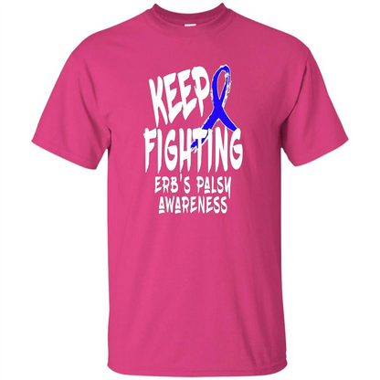 Keep Fighting ERBS Palsy Support and Awareness T-shirt Heliconia