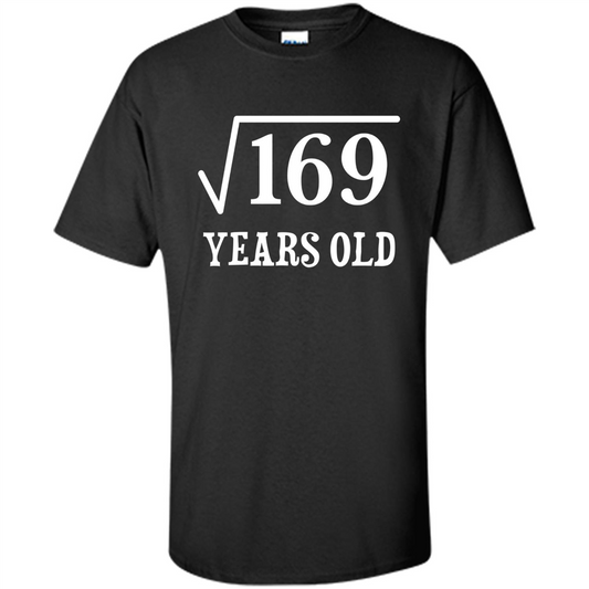 Square Root of 169 T-shirt 13th birthday T-shirt Black