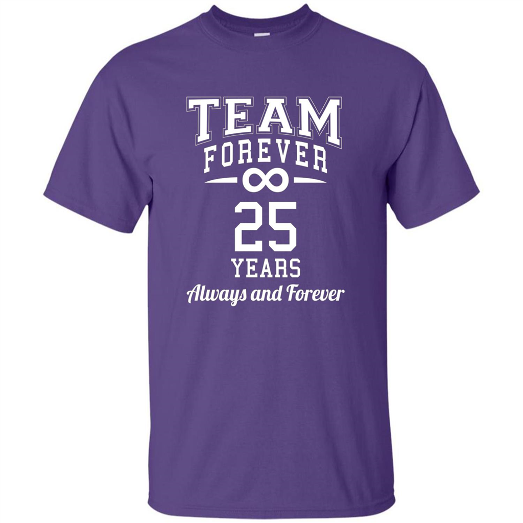 Team Forever 25 Years Always And Forever T-shirt Purple