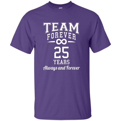 Team Forever 25 Years Always And Forever T-shirt Purple
