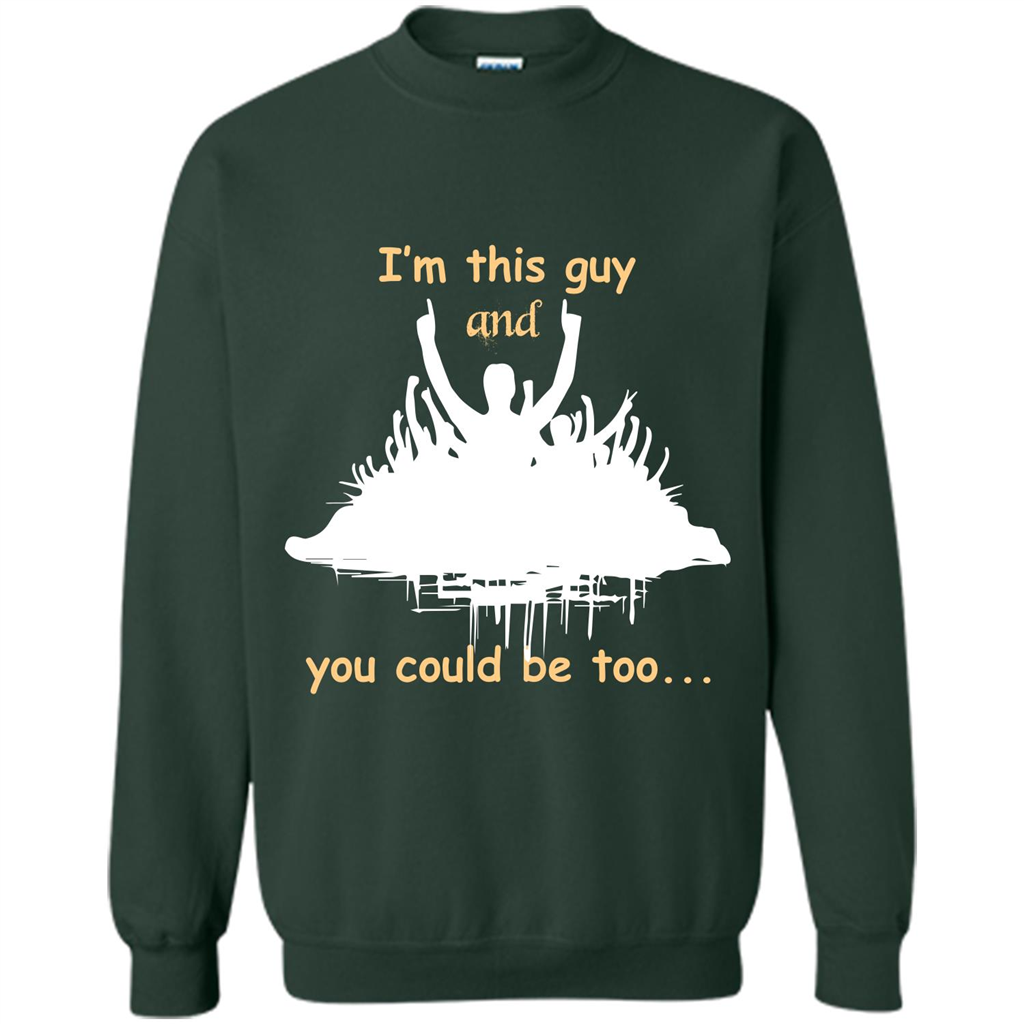 Leader T-shirt I’m This Guy And You Could Be Too Forest Green