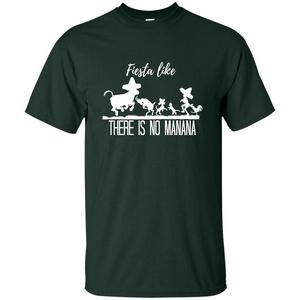 Fiesta Like There Is No Manana T-shirt