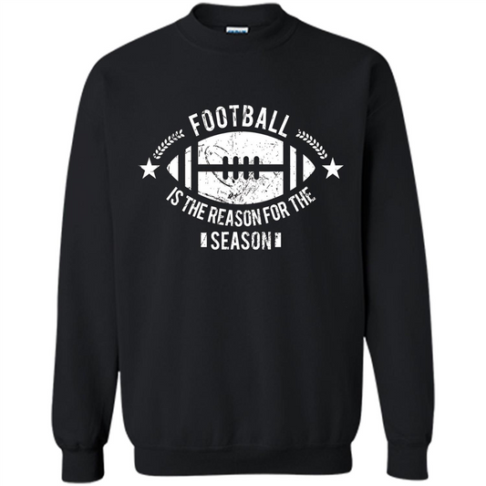 Football Is The Reason For The Season Funny Fan T-Shirt Black
