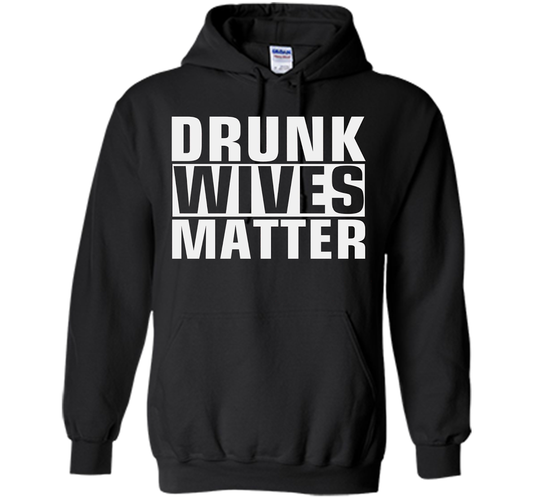 Wife T-shirt Drunk Wives Matter T-shirt Black