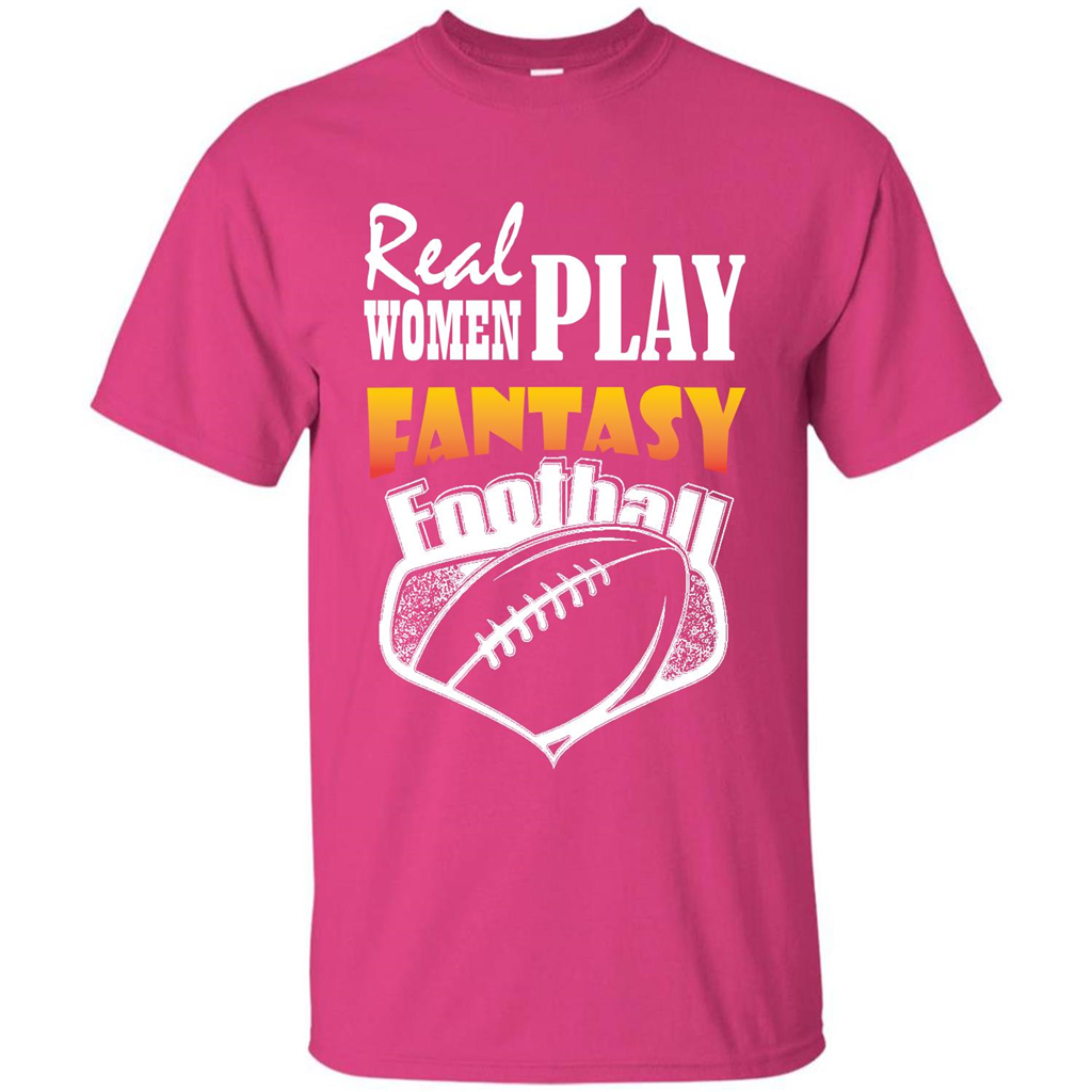 American Football T-shirt Real Women Play Fantasy Football Heliconia