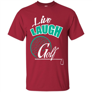 Goft T-shirt Live Laugh Golf