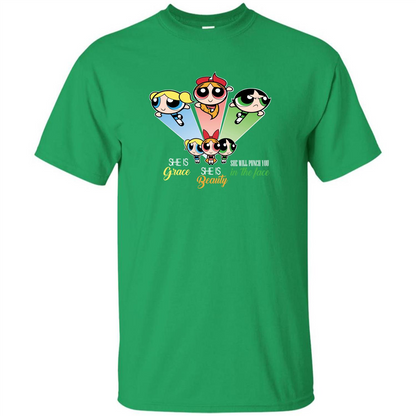 Powerpuff Girls T-shirt She Is Beauty She Is Grace T-shirt Irish Green