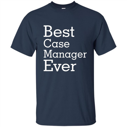 Best Case Manager Ever-Christmas Gift T-shirt Navy