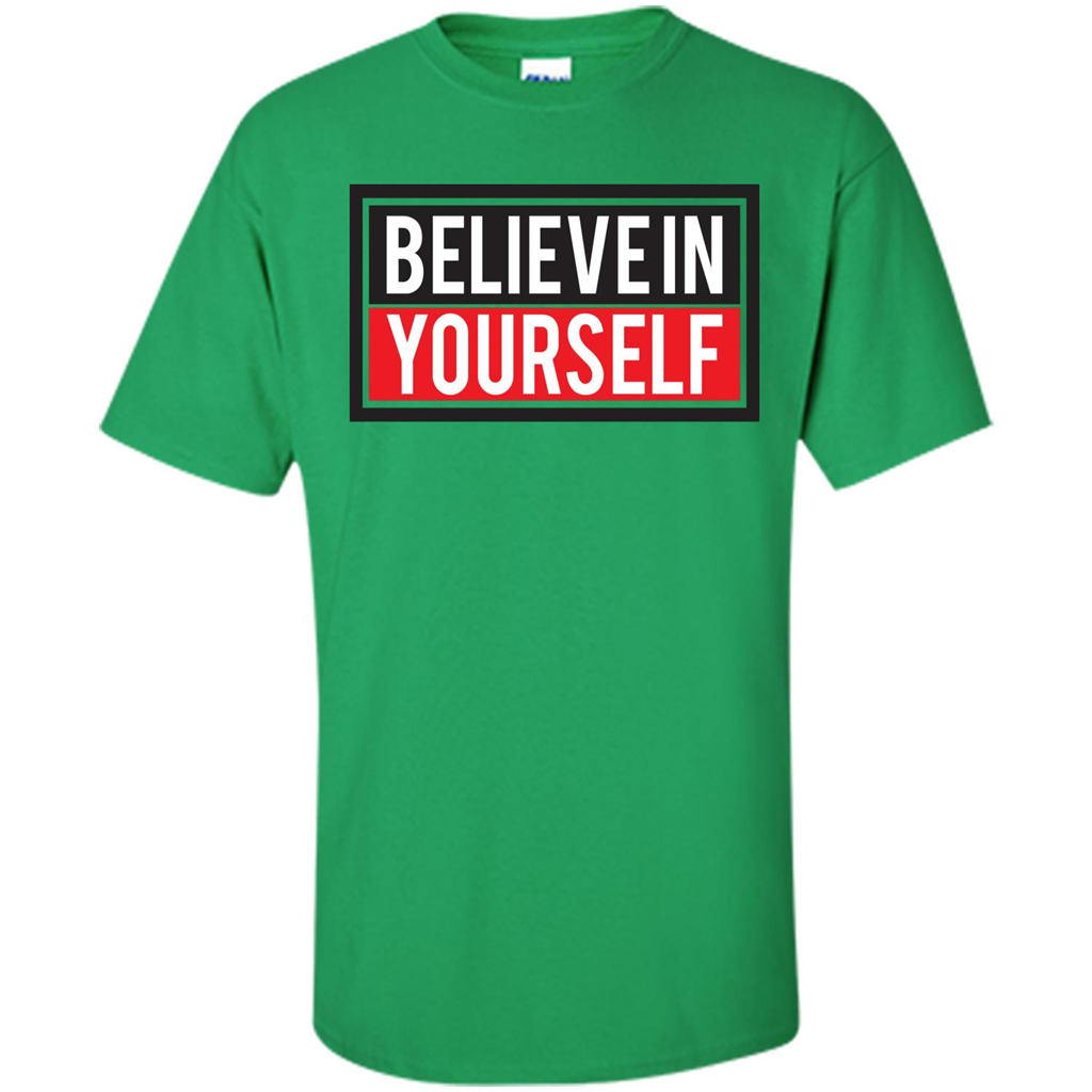 Motivational Quote T-Shirt Believe In Yourself Irish Green