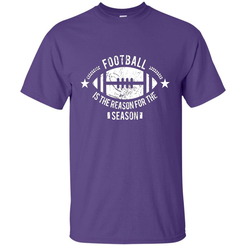 Football Is The Reason For The Season Funny Fan T-Shirt Purple