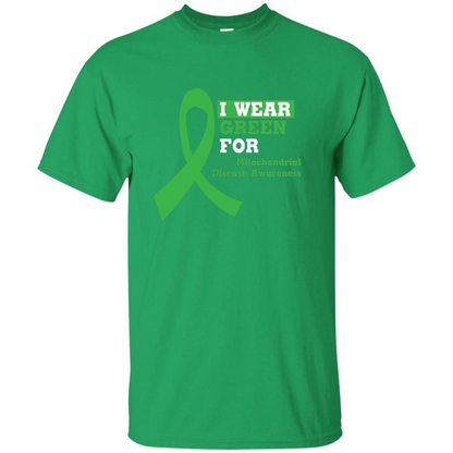 I Wear Green Mitochondrial Disease Awareness Strong T-shirt Irish Green