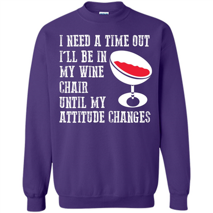 Wine T-shirt I Need A Time Out I’ll Be In My Wine Chair T-shirt Orange