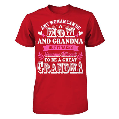 Any Woman Can Be A Mom And Grandma But It Takes Someone Blessed To Be A Great Grandma T-shirt Gildan - Short Sleeve Tee Red