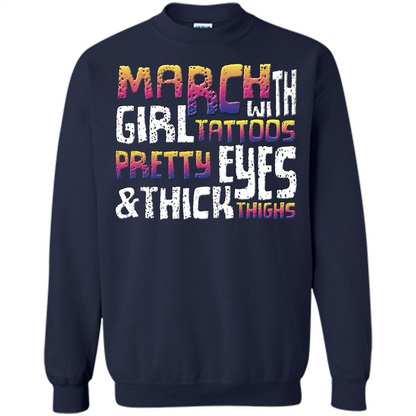 March Girl T-shirt With Tattoos Pretty Eyes and Thick Thighs Navy