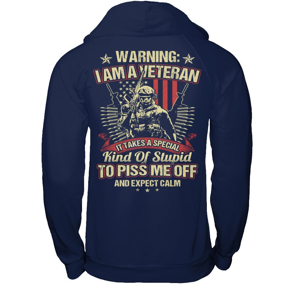 Warning - I Am A Veteran. It Takes A Special Kind Of Stupid To Piss Me Off And Expect Calm (Back) T-shirt Gildan - Pullover Hoodie Navy