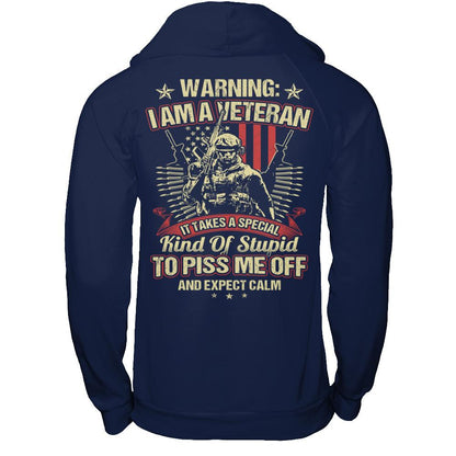 Warning - I Am A Veteran. It Takes A Special Kind Of Stupid To Piss Me Off And Expect Calm (Back) T-shirt Gildan - Pullover Hoodie Navy