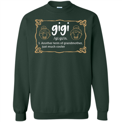 Nana T-shirt Gigi Another Term Of Grandmother Just Much Cooler Forest Green
