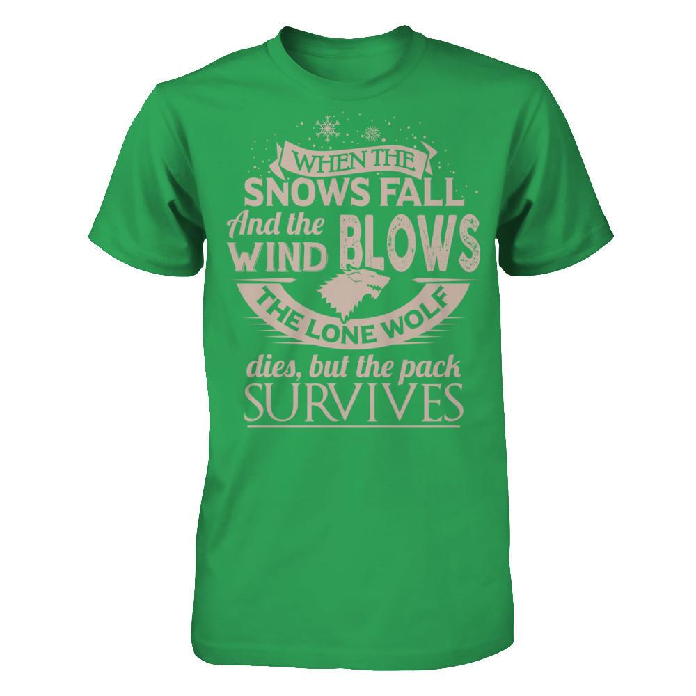 When The Snows Fall And The Wind Blows The Lone Wolf Dies But The Pack Survices Next Level - Unisex Fitted Tee Kelly Green