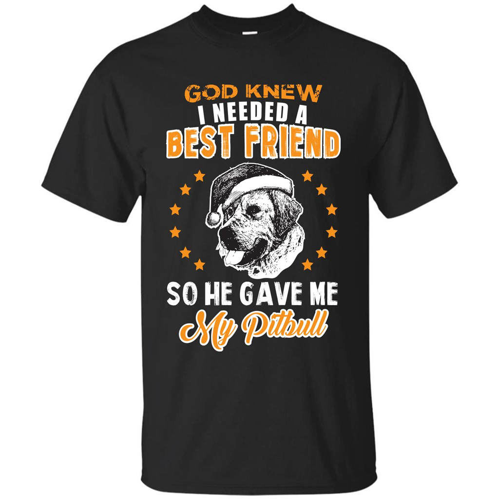 Pitbull T-shirt God Knew I Needed A Best Friend Royal