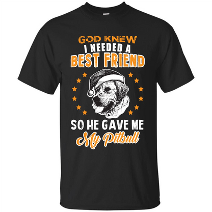 Pitbull T-shirt God Knew I Needed A Best Friend Royal