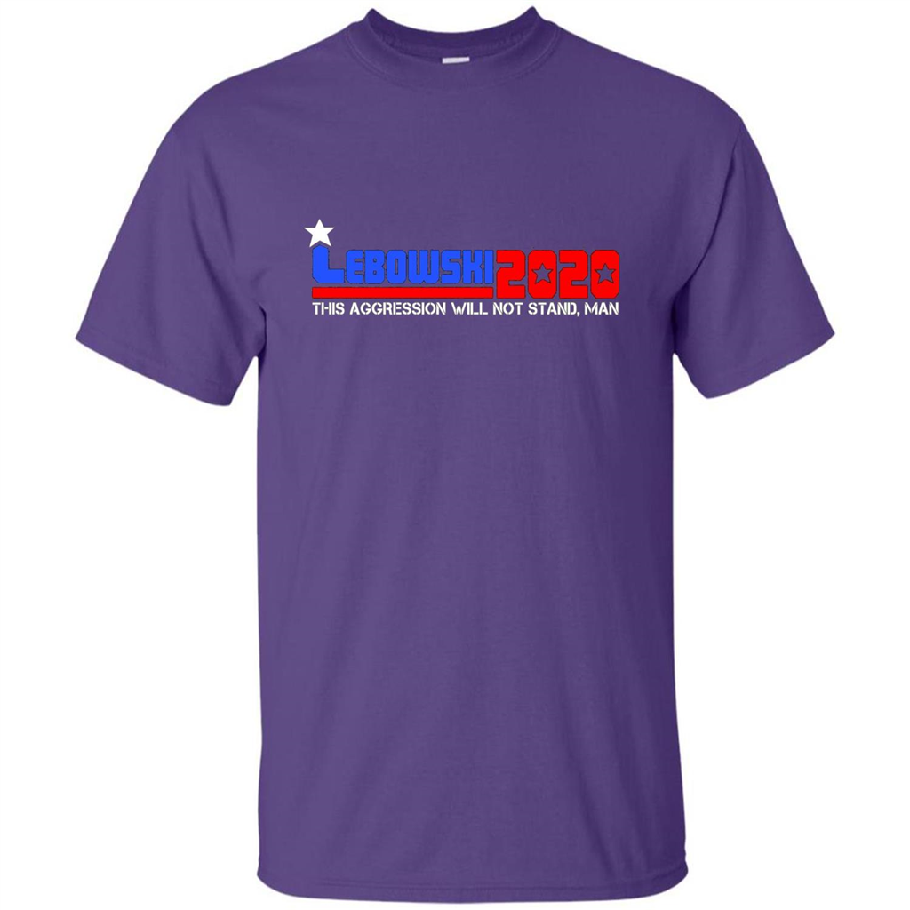 Lebowski 2020 This Aggression Will Not Stand Man T-shirt Purple