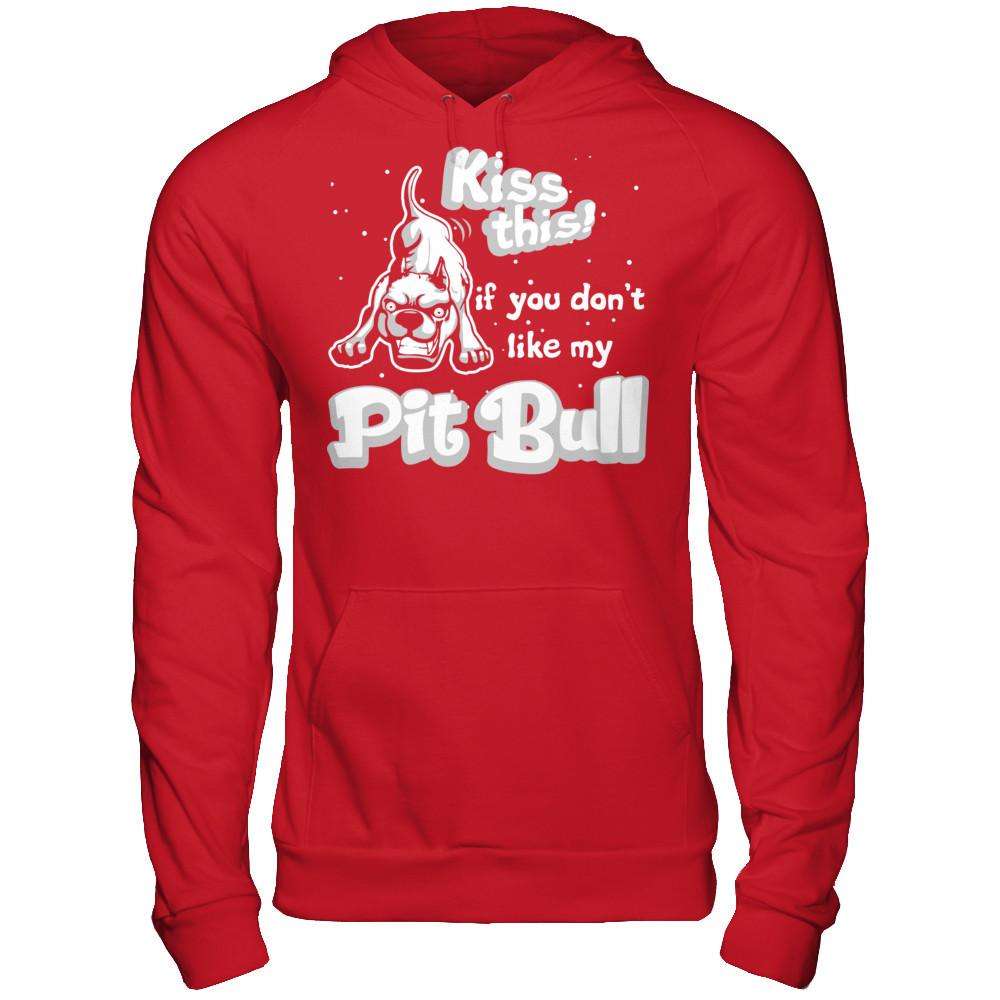 Kiss This If You Don't Like My Pit Bull T-shirt Gildan - Pullover Hoodie Red