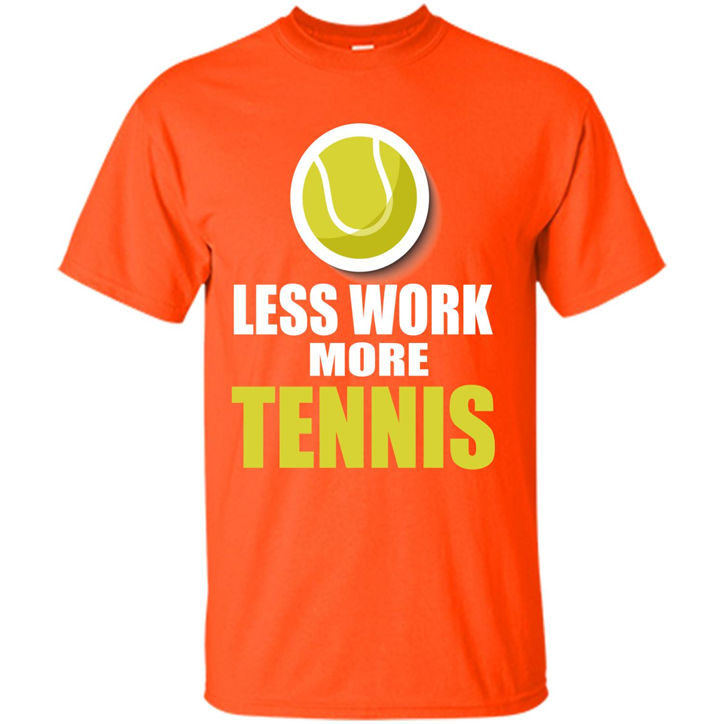 Tennis T-shirt Less Work More Tennis Orange