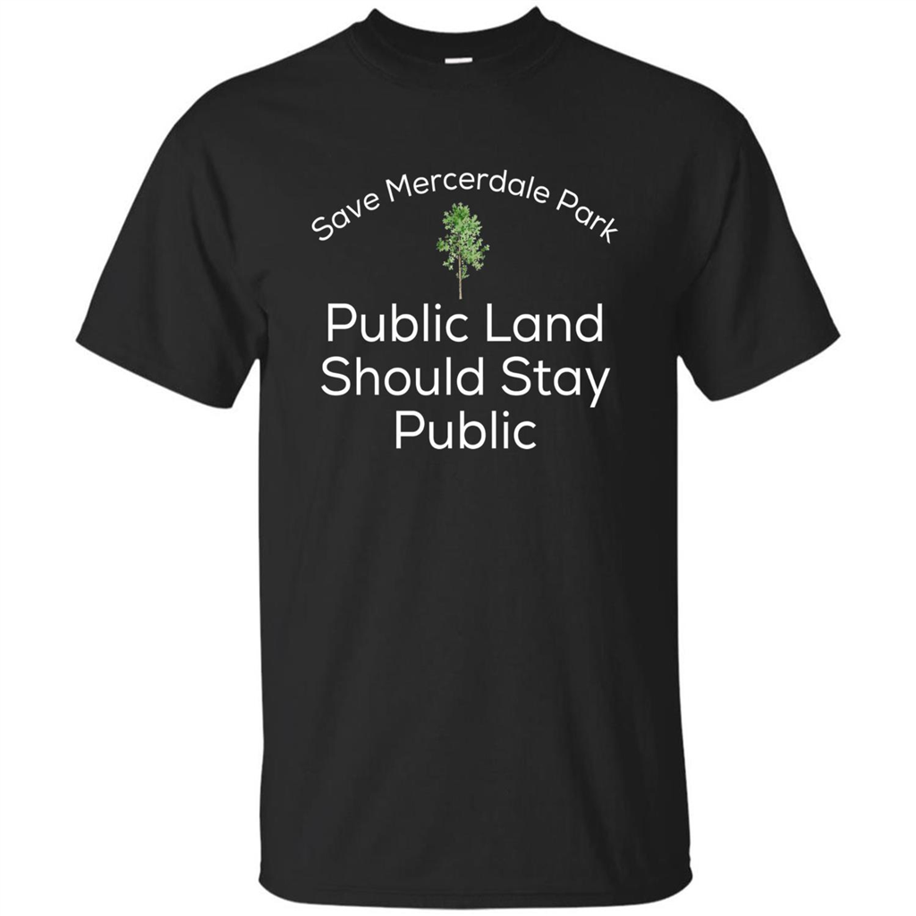 Save Mercerdale Park Public Land Should Stay Public T-shirt Black