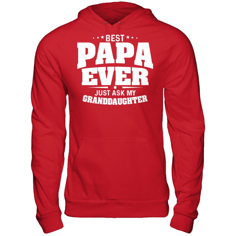 Fathers Day T-shirt Best Papa Ever Just Ask My Granddaughter Gildan - Pullover Hoodie Red