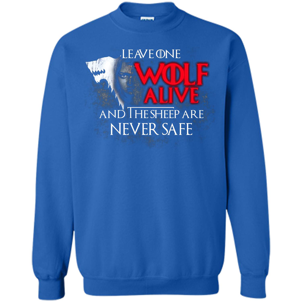 GOT T-shirt Leave One Wolf Alive And The Sheep Are Never Safe Royal