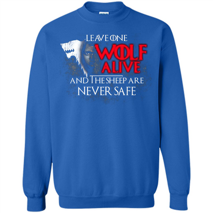 GOT T-shirt Leave One Wolf Alive And The Sheep Are Never Safe Royal